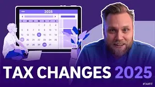 This is NEW 2025! - tax changes you should know about!