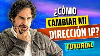 C&oacute;mo cambiar tu direcci&oacute;n IP | &iquest;C&oacute;mo puedo encontrar mi IP? (TUTORIAL DE VPN)