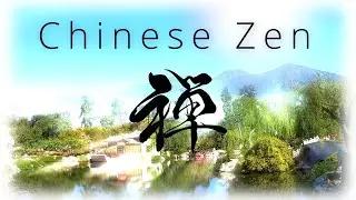 Chinese Zen - Relaxing Chinese Music & Imagery (Self-Guided Meditation)