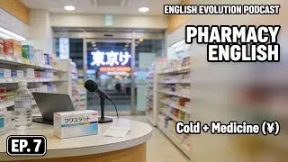 Pharmacy English (Japan): Cold Medicine + Dosage + Price (&yen;) | Dialogue + Slow Replay | Ep. 7