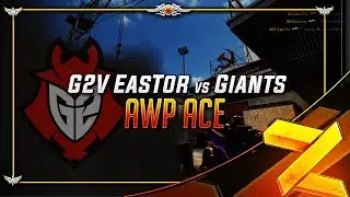 G2V | EasTor AWP ACE vs Giants - ESL Masters CS:GO