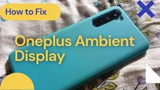 Fix Oneplus mobile ambient display. #oneplusnord #oneplus