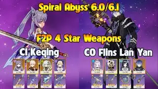 NEW SPIRAL ABYSS 6.0/6.1 C1 Keqing - C0 Flins Lan Yan F2P 4 Star Weapons