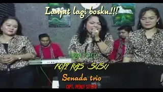 Lanjut lagi bosku... versi lagu karo kopi ras susu by senada trio..sambil bergoyang..