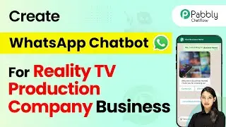 How to Create a WhatsApp Chatbot for Your Reality TV Production Company Business