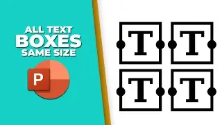 How to make all text boxes the same size in PowerPoint