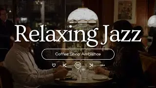 Smooth Christmas Jazz Music 🎄 Christmas Coffee Shop Ambience with Warm Jazz Music for Good Mood