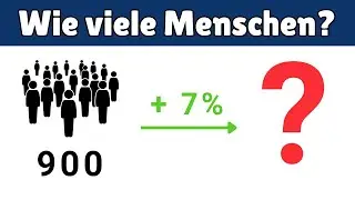 Prozentwert berechnen &ndash; wenn etwas mehr wird (Einwohner steigen um 7 %) | Dreisatz
