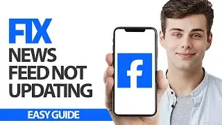 Как исправить ошибку &laquo;Новостная лента в приложении Facebook не обновляется&raquo; | Финальное решение