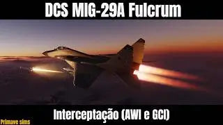 DCS MIG-29A Fulcrum: Intercepta&ccedil;&atilde;o em mau tempo com apoio de radar no solo (AWI e GCI)