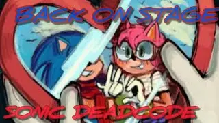 &laquo;Back On Stage&raquo; Sonic Dead Code AU Dub