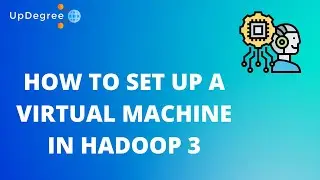 How to Set Up a Virtual Machine in Hadoop 3 || Big Data Processing with Hadoop 3