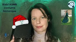 BLABL'ASMR | Costume historique les st&eacute;r&eacute;otypes sur le corset 🎄 chuchotements