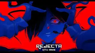 リジェクタ feat.重音テトSV - htk-rmx