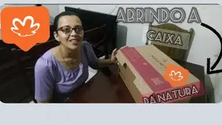 ABRINDO A PRIMEIRA CAIXA DA NATURA !!!!! 📤🎁📤 | Maria Aurenice 
