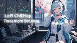 Wall Street Trading Session Lofi &ndash; Long Focus Music