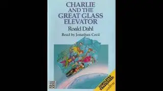 Charlie and the Great Glass Elevator || Out of Print Audiobooks || Roald Dahl || Jonathan Cecil