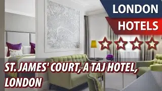 St. James' Court, A Taj Hotel, London ⭐⭐⭐⭐ | Review Hotel in London, Great Britain