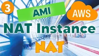 3. NAT in AWS - NAT Instance