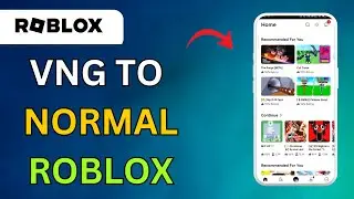 How To Change Roblox VNG To Normal Roblox: Quick & Easy Guide!