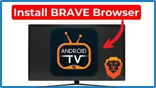 Как установить браузер Brave на Android TV и Smart TV (2025)