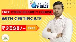 FREE Cyber Security Course by NIELIT | Cyber Security Awareness Programme | NIELIT FREE Course
