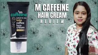 Mcaffeine Latte Coffee Hair cream review