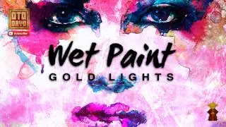 Wet Paint - Gold Lights [Otodayo Records]