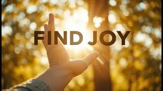 Find Joy in the Little Things | How Simple Moments Create a Happy Life