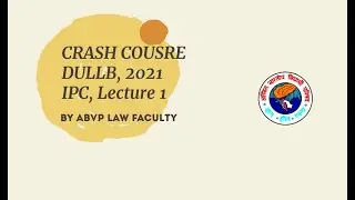 DU LLB ENTRANCE CRASH COURSE, 2021 IPC Lecture - 1