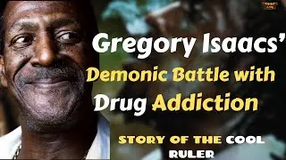 Gregory Isaacs’ Demonic Battle with Drug Addiction
