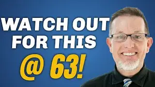 How Age 63 Impacts Your Medicare Costs in Retirement