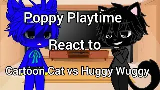 Poppy Playtime react to Cartoon Cat vs Huggy Wuggy || my AU || Gacha Club
