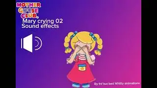 Mother goose club Mary crying 02 sound effects by fnf but bad Whitty animations! For @protoraylin 
