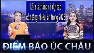 ĐIỂM BÁO ÚC CHÂU - 03/02/2026: LÃI SUẤT TĂNG VÀ DỰ BÁO CÒN TĂNG NHIỀU LẦN TRONG NĂM NAY