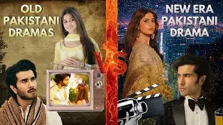 Old Pakistani Dramas VS New Era Pakistani Dramas | WorldViewTrends