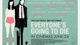 EVERYONE'S GOING TO DIE (2015) Trailer