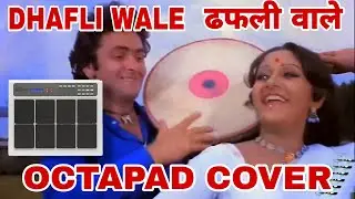 dafli wale dafli baja | Octapad Cover | Octopad Mania | Rishi kapoor best Song