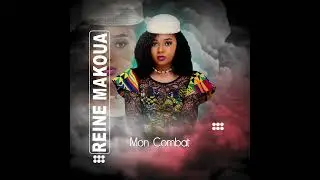 Reine Makoua - Mon combat