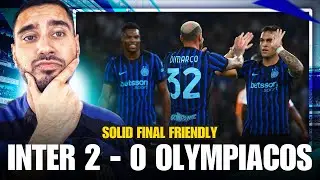 SOLID FINAL FRIENDLY WIN | Inter 2 - 0 Olympiacos MATCH REACTION