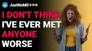 r/JustNoMil I don’t think I’ve ever met anyone worse reddit stories