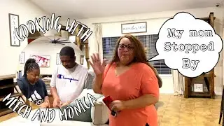 IN THE KITCHEN WITH MEECH AND MONICA + SHRIMP AND GRITS + MY MOM STOPPED BY
