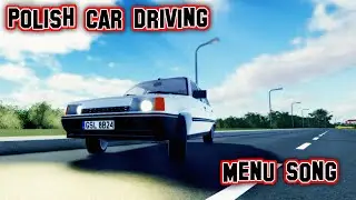 🎵 Polish Car Driving - Menu OST 🎵