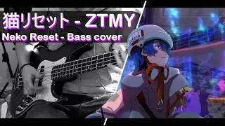 『猫リセット / Neko Reset』by ずっと真夜中でいいのに。(ZTMY) - Bass cover (Slap w/ TABS)