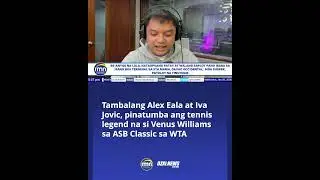 Alex Eala at Iva Jovic, pinatumba ang tennis legend na si Venus Williams sa ASB Classic sa WTA
