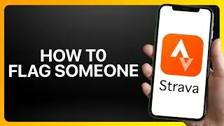 How To Flag Someone On Strava Tutorial