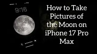 Как фотографировать Луну на iPhone 17 Pro Max!