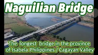 Naguilian Bridge//the longest bridge in the province of Isabela Cagayan@lorielyntraveladventures