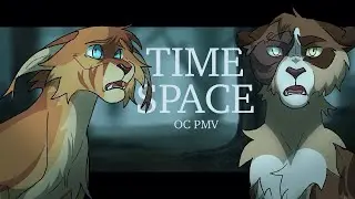 TIME & SPACE|| Warrior Cats PMV
