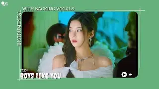 ITZY - Boys Like You (Instrumental with backing vocals) |Lyrics|